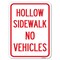 Signmission Hollow Sidewalk No Vehicles Heavy-Gauge Aluminum Rust Proof Parking Sign, 18" x 24", A-1824-23905 A-1824-23905 - alternate 1